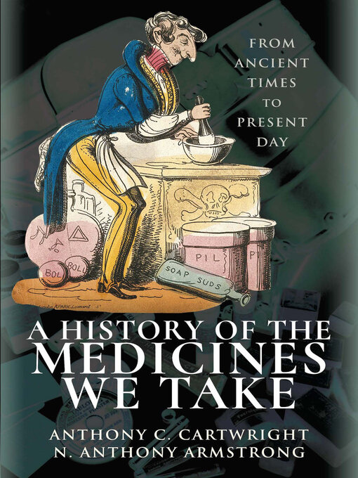 Title details for A History of the Medicines We Take by Anthony C. Cartwright - Available